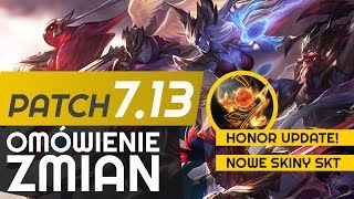 OMÓWIENIE ZMIAN W PATCHU 7.13  LEAGUE OF LEGENDS