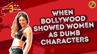 When Bollywood Showed Women as Dumb Characters |Talk 3 with Pareee| Ep 42|Kareena Kapoor| RJ Pareee