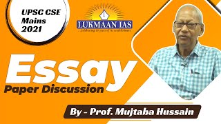 Essay Paper Discussion | UPSC CSE Mains 2021 | By Prof. Mujtaba Hussain | Lukmaan IAS
