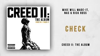 Mike WiLL Made-It, Nas & Rick Ross - Check (Creed 2)
