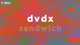 Sandwich - DVDX (Official Lyric Video)
