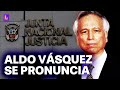 CASO JNJ EN VIVO: ALDO VÁSQUEZ SE PRONUNCIA TRAS FALLO DEL TC QUE REESTABLECE SU INHABILITACIÓN