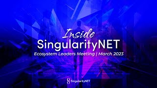 Inside SingularityNET | March 2023