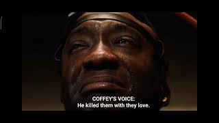 He killed them with they love//The Green mile// sad movie dialogue