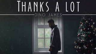 Thanks A Lot-Dino James[Official Video ]- Music Life