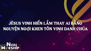 #VideoLyric Nguyện Tôn Vinh Chúa x NISSI WORSHIP x NHẠC THỜ PHƯỢNG LYRIC