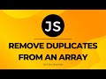 Remove duplicates from an array | JavaScript interview questions