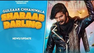 Gulzaar Chhaniwala - Sharaab Darling (News/Update) | Latest Haryanvi Songs