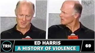 Ed Harris: A History Of Violence - TRH 69