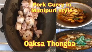 Pork Curry in Manipuri Style || Oaksa Thongba || How To Cook Pork Curry  || Manipuri