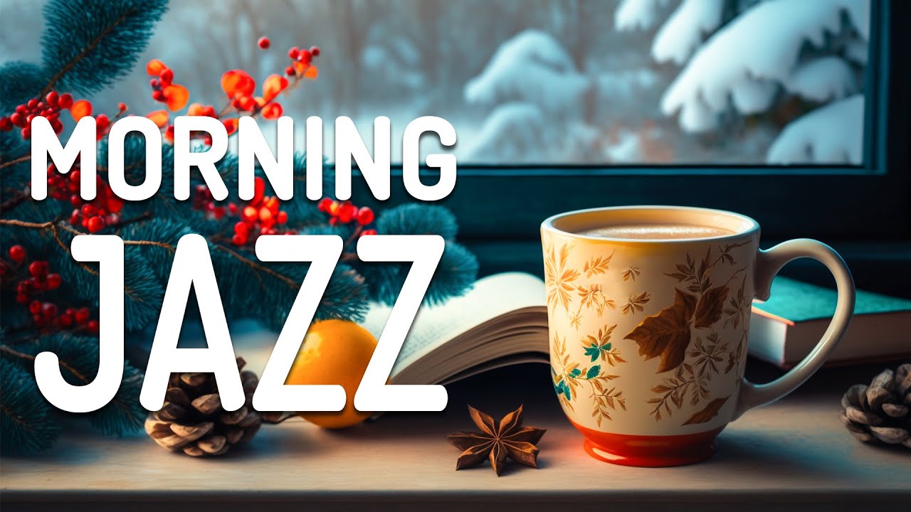 Morning Jazz Music ☕ Jazz Piano Relaxing Music And Positive January ...