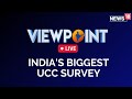 News18 Mega UCC Survey | Uniform Civil Code In India | Poll Violence In Bengal | News18 Live