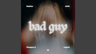 Bad Guy (feat. Thompson G)