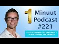 1 Minuut Podcast #221: Uitstelgedrag Afleren Met 7 Super Simpele Technieken