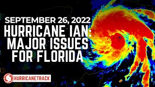 Hurricane Ian Morning Update: MAJOR Issues for Florida - September 26, 2022