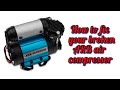 Blubicon gets minor surgery - How to repair your ARB air compressor