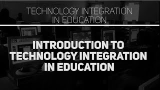 Technology integration in education -Unit 1