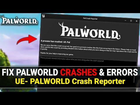 How to Fix Palworld Keeps Crashing on PC (2024) Pal Crash Reporter Fix UE PAL Unreal Engine Crash