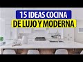 15 IMPRESCINDIBLES para una COCINA MODERNA y ATEMPORAL / ASI SON LAS COCINAS EN 2024