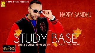 Happy Sandhu - Study Base - Goyal Music - Official Song