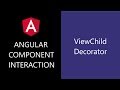 Angular Component Interaction - 6 - ViewChild Decorator