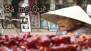 Bà Mẹ Quê | Phạm Duy | Quang Linh