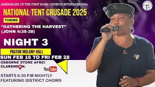 NATIONAL TENT CRUSADE 2025 | NIGHT 3 | ASSEMBLIES OF THE FIRST BORN CHURCH INTERNATIONAL