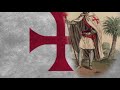 Knights Templar chant “Crucem sanctam”