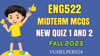 Eng522 Midterm Mcqs Mega file Fall 2023 ||  Eng522 Midterm Mcqs Fall 2023 || Eng522 Midterm Mcqs