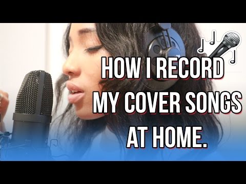 HOW I RECORD COVERS AT HOME HOW I RECORD COVERS AT HOME
