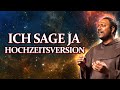 Ich sage Ja' (You Raise Me Up) - Herzliche Hochzeitsversion auf Deutsch | Pater Manuel