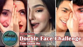 Tum Saath Ho TikTok & Musically Compilation | Double Face Challenge #tumsaathho