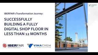 IBERFAR Case Study, Pharma MES Berlin - Digital Transformation (eBR,ELog,W&D,OEE) with Vimachem