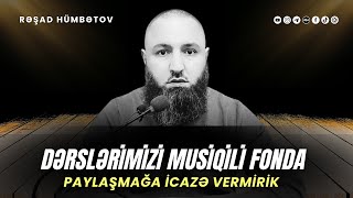 🌿 Dərslərimizi musiqili fonda paylaşmağa icazə vermirik.. 👉 Rəşad Hümbətov