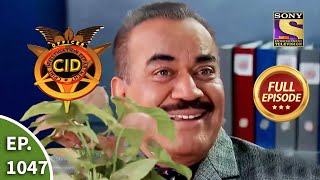 CID - सीआईडी - Ep 1047 - Secret Of A Plant  - Full Episode