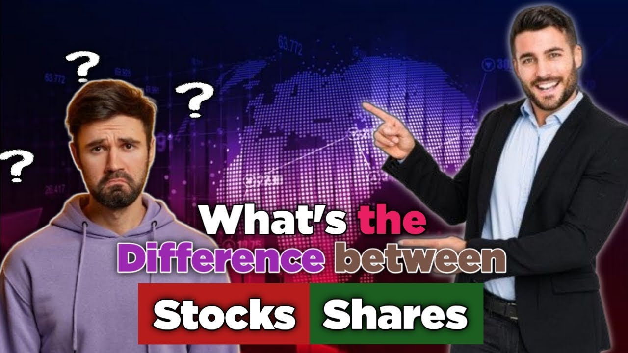 Stocks Vs Shares |What’s The Difference Between Stocks And Shares - YouTube