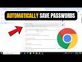 How to Automatically Save Passwords on Google Chrome (Step-by-Step)