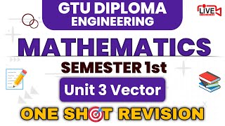 GTU Diploma Exam 2025 | One Shot Revision | Unit 3 Vector | NEW Syllabus 2025