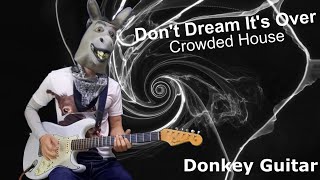 Don't Dream It's Over (Crowded House) Guitar Instrumental Cover by Donkey Guitar