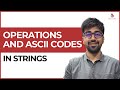 ASCII Codes and Operations on Strings | Class 46 | Python (Core & Advance) Course