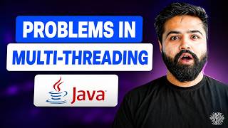 Problems in Multithreading | Race Condition, Visibility, Ordering Explained | Java Full Course #50