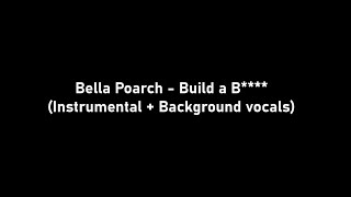 Bella Poarch - Build a B**** Karaoke (Instrumental + Background vocals clean)
