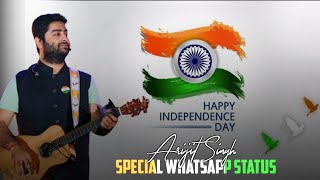 Arijit Singh : Independence Day WhatsApp Status🇮🇳 | 15th August WhatsApp Status| Arijit Singh Status