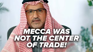 Mecca was NOT the Center of Trade! - Mecca - In Search of a Place - Episode 8