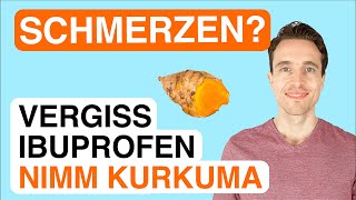 Vergiss Ibuprofen ❗Das beste Schmerzmittel ist Kurkuma