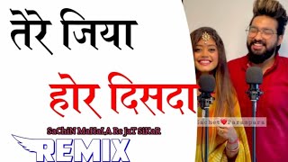 Meera Ke Parbhu Girdhar Nagar // Tere Jiya Hor Disda //Sachet Parampara // New song 2021// Dj Remix
