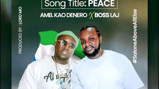 Peace song by AMB. Kao Denero and King Boss L A J