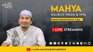 MAHYA SPESIAL Isra' Mi'raj 28/01/2025 - Kajian Hikam \u0026 Ihya Ulumiddin (Ustadz Ahmad Alfarisi)