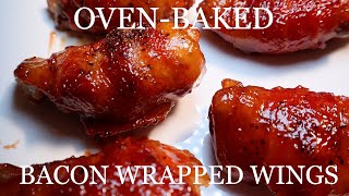 OVEN-BAKED BACON WRAPPED WINGS