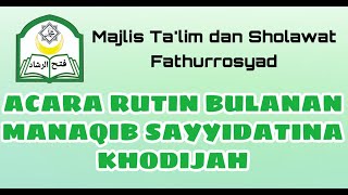 Acara Bulanan Fathur Rosyad Maulid Dan Manaqib Sayyidina Siti Khodijah [Guru H. Muhammad HR]